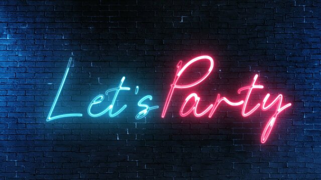 Let's Party text font with neon light. Luminous and shimmering haze inside the letters of the text Party. Lets Party neon sign. 