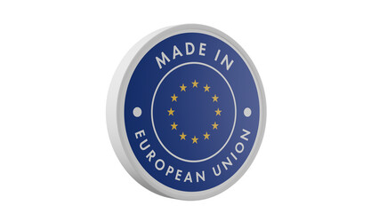 Made in European Union. Circle country flag product label round pinback button banner simple. Transparent backgound. 3d rendered with alpha channel. Round shape.