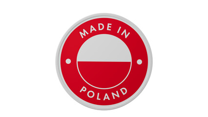 Made in Poland . Circle country flag product label round pinback button banner simple. Transparent backgound. 3d rendered with alpha channel. Round shape.