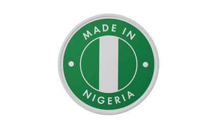 Made in Nigeria . Circle country flag product label round pinback button banner simple. Transparent backgound. 3d rendered with alpha channel. Round shape.