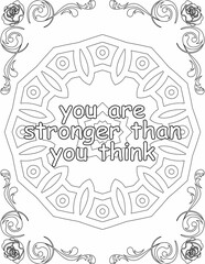 Printable mandala coloring page for kids and adults with inspirational quote for self talk and self improvement. it helps to succeed and struggle against life to enjoy the tough journey
