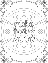 Printable mandala coloring page for kids and adults with inspirational quote for self talk and self improvement. it helps to succeed and struggle against life to enjoy the tough journey
