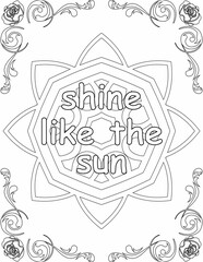 Printable mandala coloring page for kids and adults with inspirational quote for self talk and self improvement. it helps to succeed and struggle against life to enjoy the tough journey
