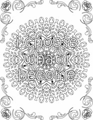 Printable mandala coloring page for kids and adults with inspirational quote for self talk and self improvement. it helps to succeed and struggle against life to enjoy the tough journey

