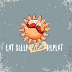 Eat sleep beach repeat vector concept illustration or hello summer poster. Vector funky sun character with summer quote cover design template. summer party fun logo, banner and icon on sky background
