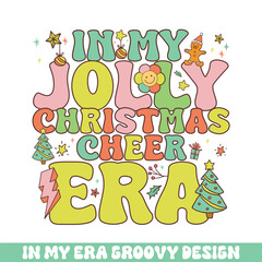 In my jolly Christmas cheer era groovy retro, Merry Christmas retro designs