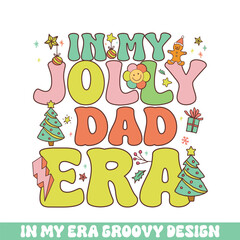 In my jolly dad Christmas era groovy retro, Merry Christmas retro designs