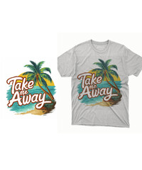 Take me away T-shirt design