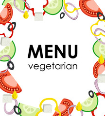 Fototapeta premium Cover Vegetarian menu for restaurant, cafe with frame pieces Vegetables. Greek salad ingredients - tomato, cucumber, onion. Place for text. Feta cheese, olives, drop oil. Pepper. Vector illustration