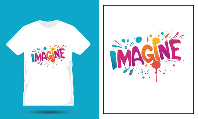 Colorful ink typography T Shirt design