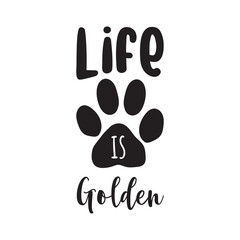 Life Is Golden Vector Design on White Background