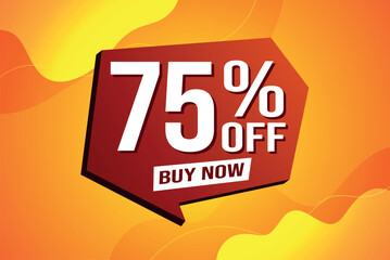 75% seventy five percent off buy now poster banner graphic design icon logo sign symbol social media website coupon

