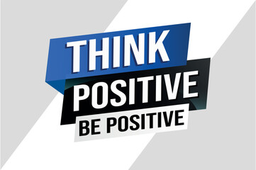 think positive be positive poster banner graphic design icon logo sign symbol social media website coupon

