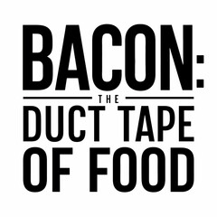 bacon the duct tape of food