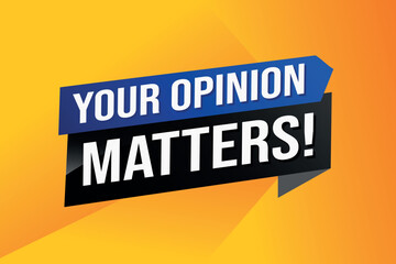 your opinion matters poster banner graphic design icon logo sign symbol social media website coupon

