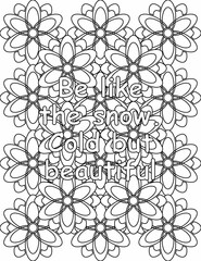 Printable floral coloring page for kids and adults with motivational quote for self love and self care. it helps to succeed and struggle against life to enjoy the tough journey
