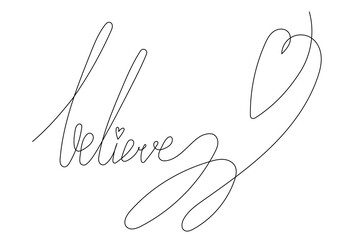Line Art Believe Word Lettering Illustration. Hand Drawn  Believe Motivational Message Note Line Art Template. Doodle Sketch Continuous Line Editable Vector Sketch Element. 