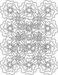 Printable floral coloring page for kids and adults with motivational words for self love and self care. it helps to struggle against life to enjoy the tough journey
