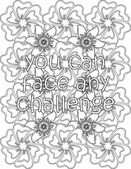 Fototapeta premium Printable floral coloring page for kids and adults with motivational words for self love and self care. it helps to struggle against life to enjoy the tough journey 