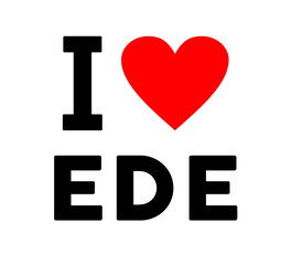 I love Ede Netherlands or Nigeria