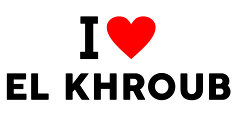 I love El Khroub Algeria