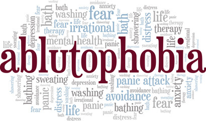 Ablutophobia: Fear of Bathing or Washing word cloud conceptual design isolated on white background.