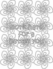 Fototapeta premium Printable floral coloring page for kids and adults with motivational words for self love and self care. it helps to struggle against life to enjoy the tough journey 
