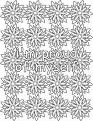 Printable floral coloring page for kids and adults with motivational saying for self love and self care. it helps to succeed and struggle against life to enjoy the tough journey
