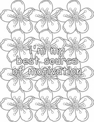 Fototapeta premium Printable floral coloring page for kids and adults with motivational saying for self love and self care. it helps to succeed and struggle against life to enjoy the tough journey 