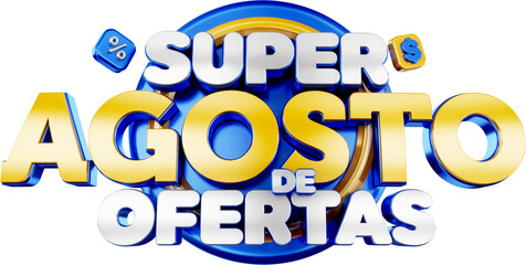selo 3d agosto de ofertas varejo supermercado promocao do mes de agosto