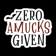 Zero Amucks Given