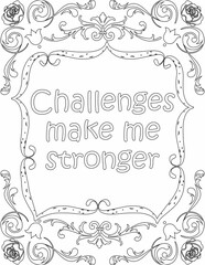 Printable floral coloring page for kids and adults with positive saying for self love and self talk. it helps to succeed and struggle against life to enjoy the tough journey
