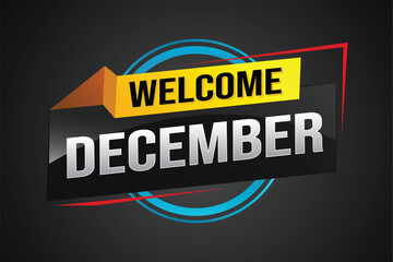 welcome December word text concept icon logo sign symbol vector note 3d style for use landing page, template, social media, web, mobile app, poster, banner, flyer, background, gift card, coupon

