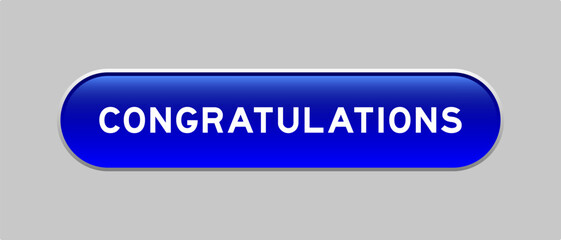 Blue color capsule shape button with word congratulations  on gray background