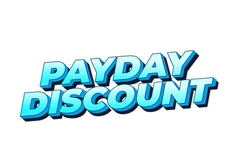 Payday discount. Text effect in 3D style good for social media ad