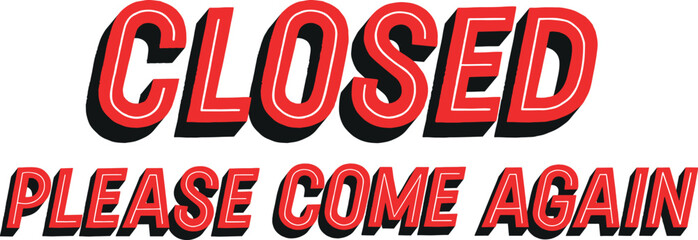 'Closed please come again' vector art design 