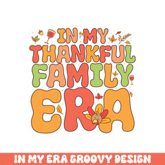 In my thankful family era groovy retro 
colorful groovy designs thanksgiving day