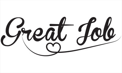 Great Job Brush Typography Hand drawn writing Black Text on White Background. vector illustration. EPS10/AI