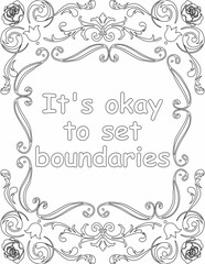 Printable floral coloring page for kids and adults with affirmation words for self talk and self care. it helps to succeed and struggle against life to enjoy the tough journey
