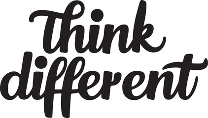Think Different, typography, silhouette vector art illustration