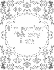 Printable floral coloring page for kids and adults with affirmation words for self talk and self care. it helps to succeed and struggle against life to enjoy the tough journey
