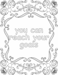 Printable floral coloring page for kids and adults with affirmation words for self talk and self care. it helps to succeed and struggle against life to enjoy the tough journey
