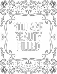 Printable floral coloring page for kids and adults with affirmation words for self talk and self care. it helps to succeed and struggle against life to enjoy the tough journey
