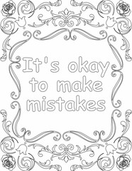 Printable floral coloring page for kids and adults with affirmation words for self talk and self care. it helps to succeed and struggle against life to enjoy the tough journey
