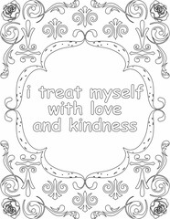 Printable floral coloring page for kids and adults with positive words for self love and self care. it helps to struggle against life to enjoy the tough journey
