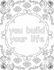 Printable floral coloring page for kids and adults with positive words for self love and self care. it helps to struggle against life to enjoy the tough journey
