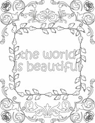 Printable floral coloring page for kids and adults with positive words for self love and self care. it helps to struggle against life to enjoy the tough journey
