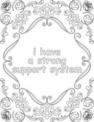 Printable floral coloring page for kids and adults with positive words for self love and self care. it helps to struggle against life to enjoy the tough journey
