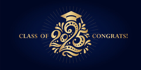 Congratulations on graduation from school, college, institute in 2025. Congratulations for graduates for a holiday, a party, a ball. Gold numbers 2025 year, a graduate's hat and on a blue background.