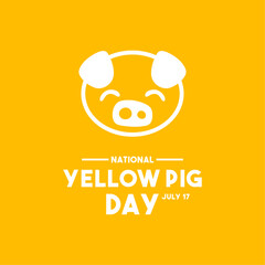 National Yellow Pig Day. July 17. Yellow background.